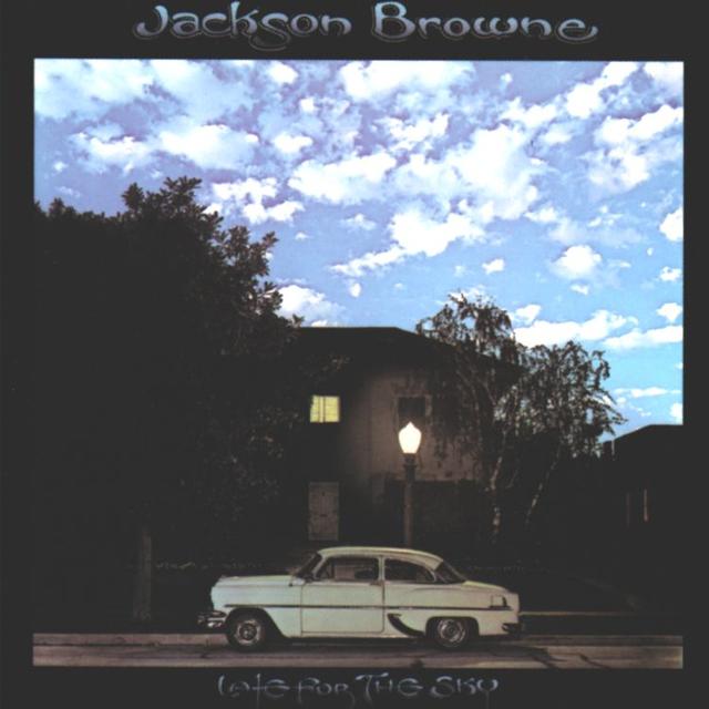 Doing a 180: Jackson Browne, LATE FOR THE SKY