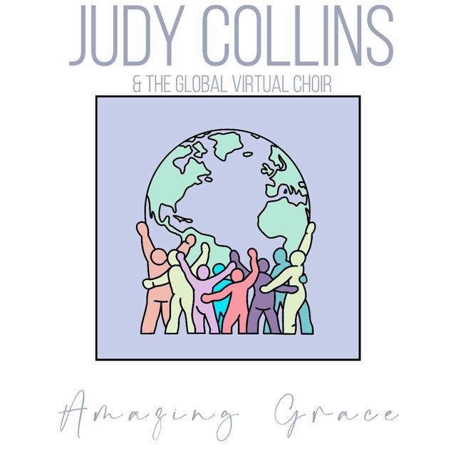 Judy Collins and the Global Virtual Choir AMAZING GRACE