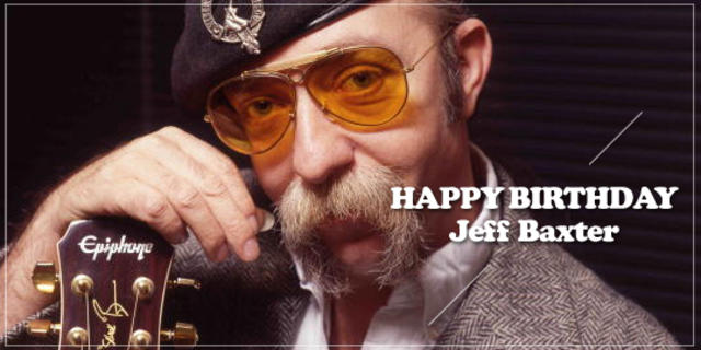 Happy Birthday, Jeff Baxter