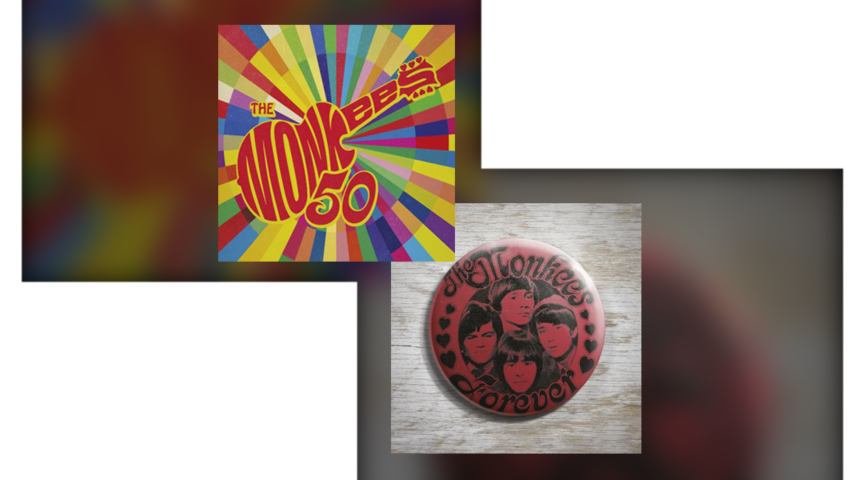Out Now: The Monkees, 50 / MONKEES FOREVER