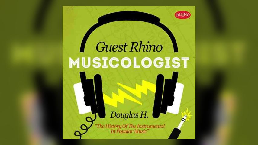 Guest Rhino Musicologist: Douglas H.