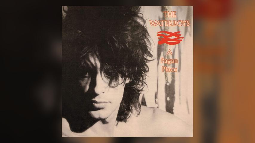 Doing a 180: The Waterboys, A Pagan Place