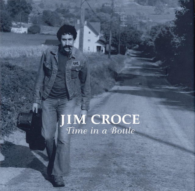 Once Upon A Time In The Top Spot: Jim Croce, “Time In A Bottle”